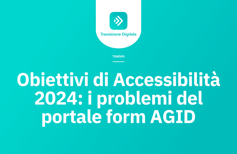 Obiettivi di accessibilità 2024: i problemi del portale Form AGID.